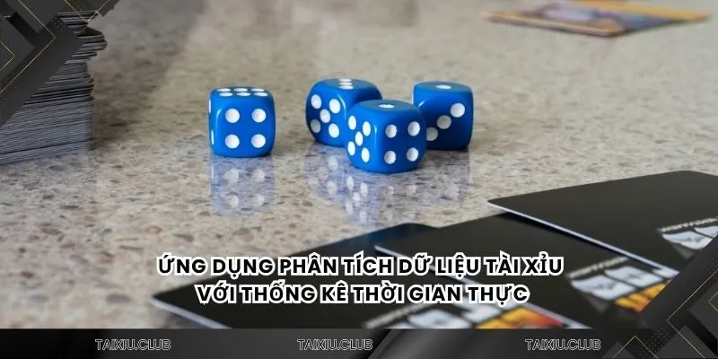 Ứng dụng phân tích dữ liệu tài xỉu với thống kê thời gian thực