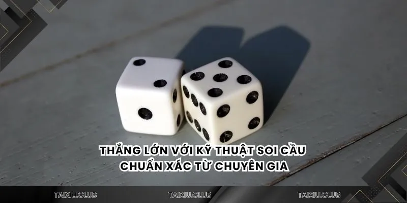 Thắng lớn với kỹ thuật soi cầu chuẩn xác từ chuyên gia