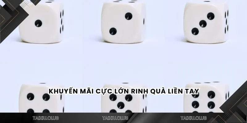 Khuyến mãi cực lớn rinh quà liền tay