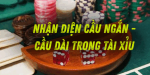 Cách phân tích để nhận diện cầu ngắn - cầu dài trong tài xỉu